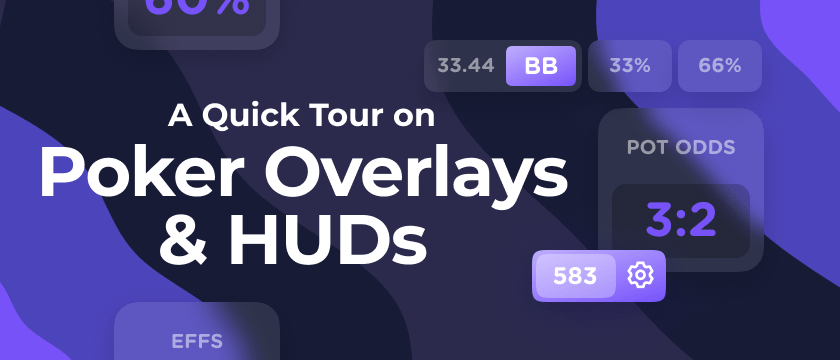 Poker Overlays and HUDs Quick Tour