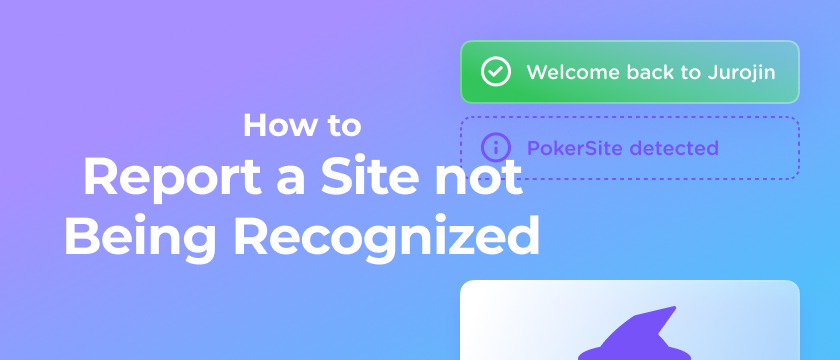 Poker Site Not Being Recognized by Jurojin: How to Report it