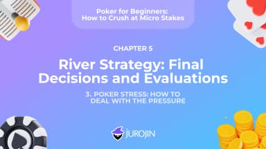 Poker Stress: How to Deal With the Pressure