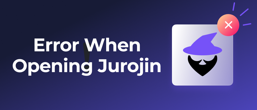 Error when opening Jurojin
