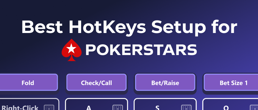 Best HotKeys Setup for PokerStars