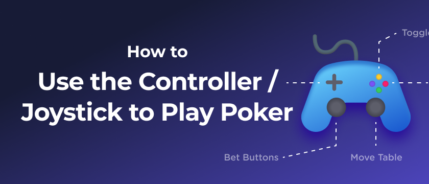 How to use the Controller / Joystick to play poker