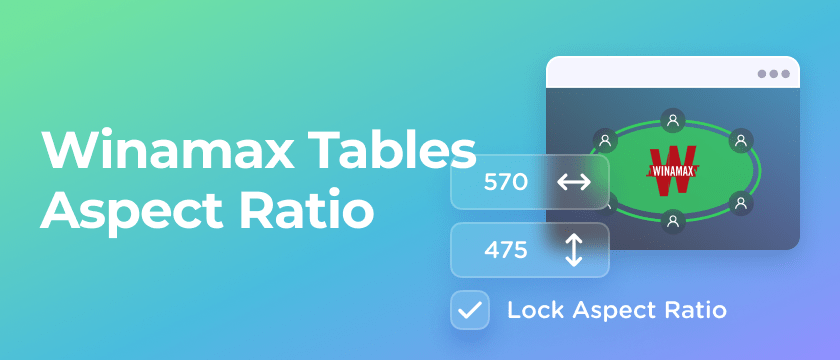 Winamax Tables Aspect Ratio