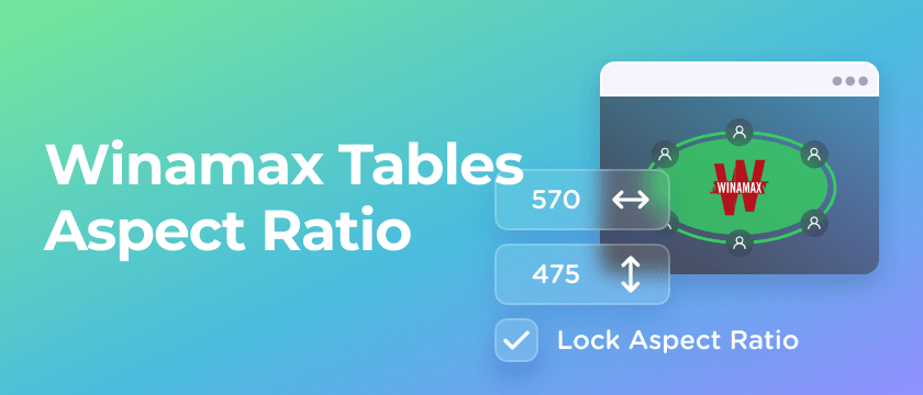 Winamax Strict Tables Aspect Ratio